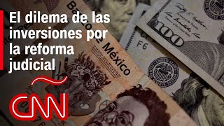 ¿Consecuencias económicas por la reforma judicial en México [upl. by Lester]