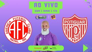 🟣 AO VIVO AMÉRICA x POTIGUAR DE MOSSORÓ  BRASILEIRÃO SÉRIE D 2024 [upl. by Eniledgam931]