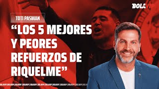 El TOP 5 de BOCA 🔥 Los MEJORES y los PEORES refuerzos de ROMÁN 😱 Toti Pasman [upl. by Drusi]