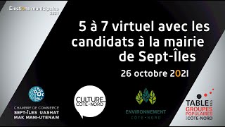 5 a 7 candidats mairie SeptIles  Elections municipales 2021  20 octobre 2021  NousTV SeptIles [upl. by Reyem645]