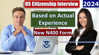 Passing the US Naturalization Interview and Test 2024  New N400 Application A Real Experience [upl. by Cannice]