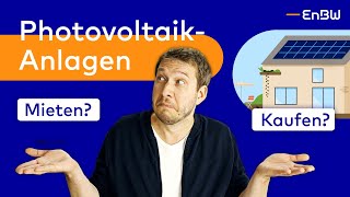 Photovoltaikanlage kaufen oder mieten  EnBW Das lohnt sich [upl. by Remot727]