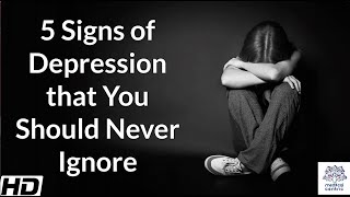 5 Signs of Depression that You Should Never Ignore [upl. by Malone96]