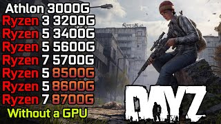 DayZ  Ryzen 3 3200G  Ryzen 5 3400G  5600G  8500G  Ryzen 5 8600G  Ryzen 7 5700G  8700G [upl. by Bernelle]