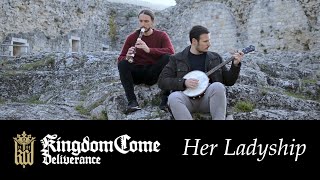 Her Ladyship Kingdom Come Deliverance  Cover [upl. by Neffirg]