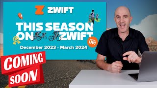 NEW Features Coming to ZWIFT  December 23  March 24 [upl. by Valente]