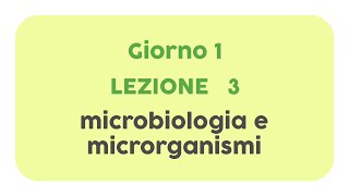 Agrcoltura Organica  Giorno 1 lezione 3 microbiologia e microrganismi [upl. by Hcardahs]