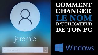 Comment changer le nom dutilisateur de ton PC Windows10 2021 [upl. by Malda]