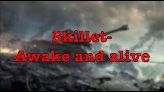 Skillet Awake and alive lyrics [upl. by Beverlie302]