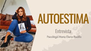 AUTOESTIMA  Psicóloga Maria Elena Badillo [upl. by Arramas]