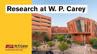 Research at ASUs W P Carey School of Business [upl. by Clippard843]