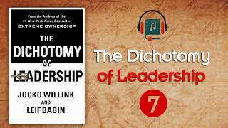 The Dichotomy of Leadership  Chapter 7  Audio Book [upl. by Fabriane246]