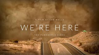 Were Here  The Panhandle Fires Trailer [upl. by Annahahs]