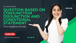 Question Based On Conjunction Disjunction And Conditional Statement [upl. by Ayote]