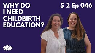 046 Childbirth Education Helps You to Have an Empowered Birth [upl. by Bessy]