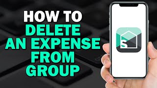 How to Delete an Expense from your Group in Splitwise Quick Tutorial [upl. by Ecirtaeb91]