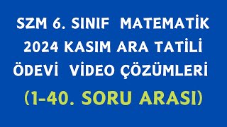 6SINIF MATEMATİK KASIM ARA TATİL ÖDEVI ÇÖZÜMLERİ 1 VE 40 SORU ARASI [upl. by Anais]