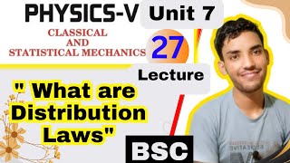 bsc 5th semester physics unit 7 distribution laws in hindi statistical mechanics lecture 27 [upl. by Toogood450]