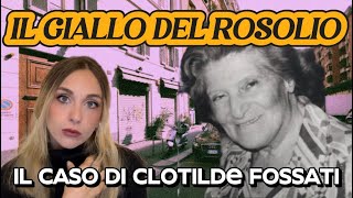 IL GIALLO DEL ROSOLIO IL MISTERIOSO CASO DELLA PIANISTA CLOTILDE FOSSATI  Cronaca Nera Italiana [upl. by Gatian]