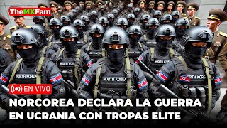 JAQUE A LA OTAN COREA DEL NORTE ENVIA 12000 SOLDADOS ELITE AL FRENTE RUSO  TheMXFam [upl. by Neile]