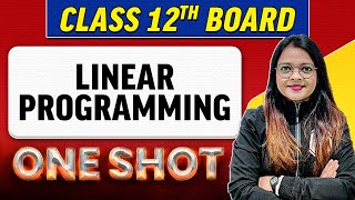 LINEAR PROGRAMMING  Complete Chapter in 1 Shot  Class 12th BoardNCERT [upl. by Annatsirhc]