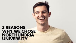 3 Reasons Why We Chose Northumbria [upl. by Maer]