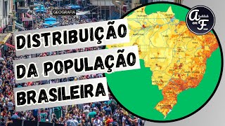 DISTRIBUIÇÃO DA POPULAÇÃO BRASILEIRA GEOGRAFIA [upl. by Kiah]