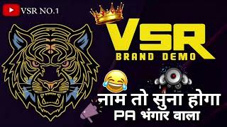 Vsr brand Demo 🔥 dj remix  pa Bhangar 😅 [upl. by Suiraj]