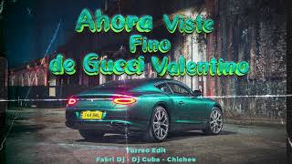 Ahora Viste Fino de Gucci Valentino Turreo Edit TIKTOK  Fabri Dj Dj Cuba Chichee [upl. by Eb295]