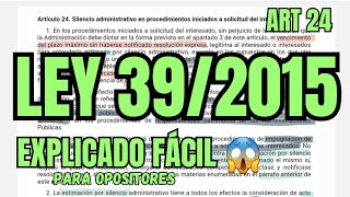 LEY 392015  Silencio Administrativo Interesados  OPOSICIONES  ART 24 [upl. by Alvira846]