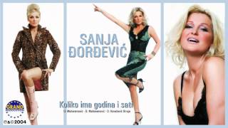 Sanja Đorđević  Koliko Ima Godina I Sati  Audio 2004 [upl. by Lexi]