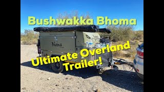 The Ultimate Overlanding Trailer Bushwakka Bhoma Walkaround [upl. by Bluefarb]