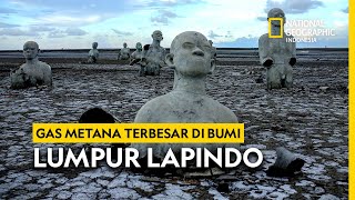 Emisi Gas Metana Terbesar di Bumi Lumpur Lapindo  National Geographic Indonesia [upl. by Charmion]