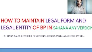 HOW TO MAINTAIN LEGAL FORM AND LEGAL ENTITY OF BP IN S4HANA ANY VERSION [upl. by Lustick]