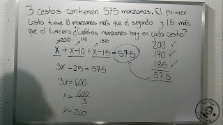 3 cestos contienen 575 manzanas El primer cesto tiene 10 manzanas más que el segundo y 15 más que e [upl. by Ettenal]