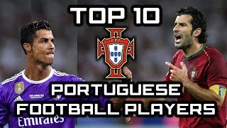 TOP 10 Portuguese Football Players of All Time  Best Football Players [upl. by Ahseem]