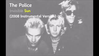 The Police  Invisible Sun 2008 Instrumental Version [upl. by Adnohsirk]