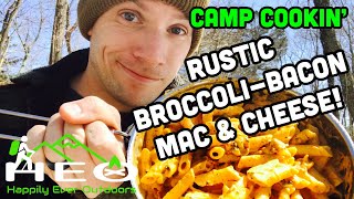 Camp Cookin  Rustic BroccoliBacon Mac amp Cheese Ep 2 [upl. by Garret]