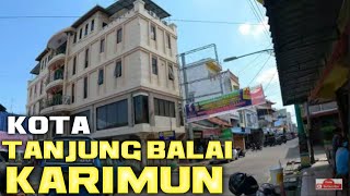 TANJUNG BALAI KARIMUN KOTA YG BERSIH DAN AMAN [upl. by Aetnahs]