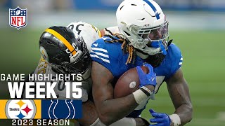 Pittsburgh Steelers vs Indianapolis Colts  2023 Week 15 Game Highlights [upl. by Krasner]