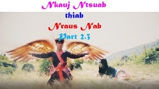 Hmong New Movie Nkauj Ntsuab thiab Nraus Nab Part 23 [upl. by Ardme]