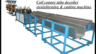 Tube Uncoiler Straighten Cutting MachineCopper decoil straighten and cutting machine without scraps [upl. by Breanne]