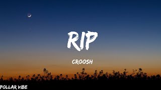 Croosh  RIP  lyrics [upl. by Lenore956]