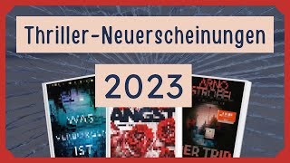 Spannung pur  Vielversprechende ThrillerNeuerscheinungen 2023 🩸 [upl. by Obeng676]