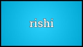 Rishi Meaning [upl. by Utta]