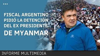 Fiscal argentino pidió la detención del ex presidente de Myanmar [upl. by Adni]