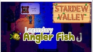 Angler Fish  Stardew Valley มาตกปลาในตำนานกันเถอะ [upl. by Jeni]