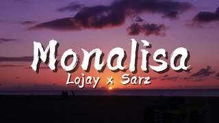 Monalisa  Lojay x Sarz lyrics [upl. by Ahtan]