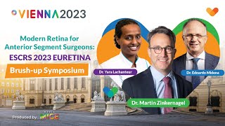 Modern Retina for Anterior Segment Surgeons ESCRS 2023 EURETINA Brushup Symposium [upl. by Neiht]