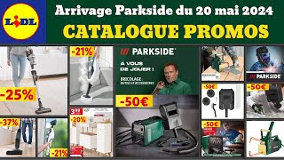 arrivage LIDL Parkside du lundi 20 mai 2024 🟢🔴 catalogue bricolage parkside 🔥 Promo deal SilverCrest [upl. by Anaehs]